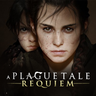 A Plague Tale: Requiem