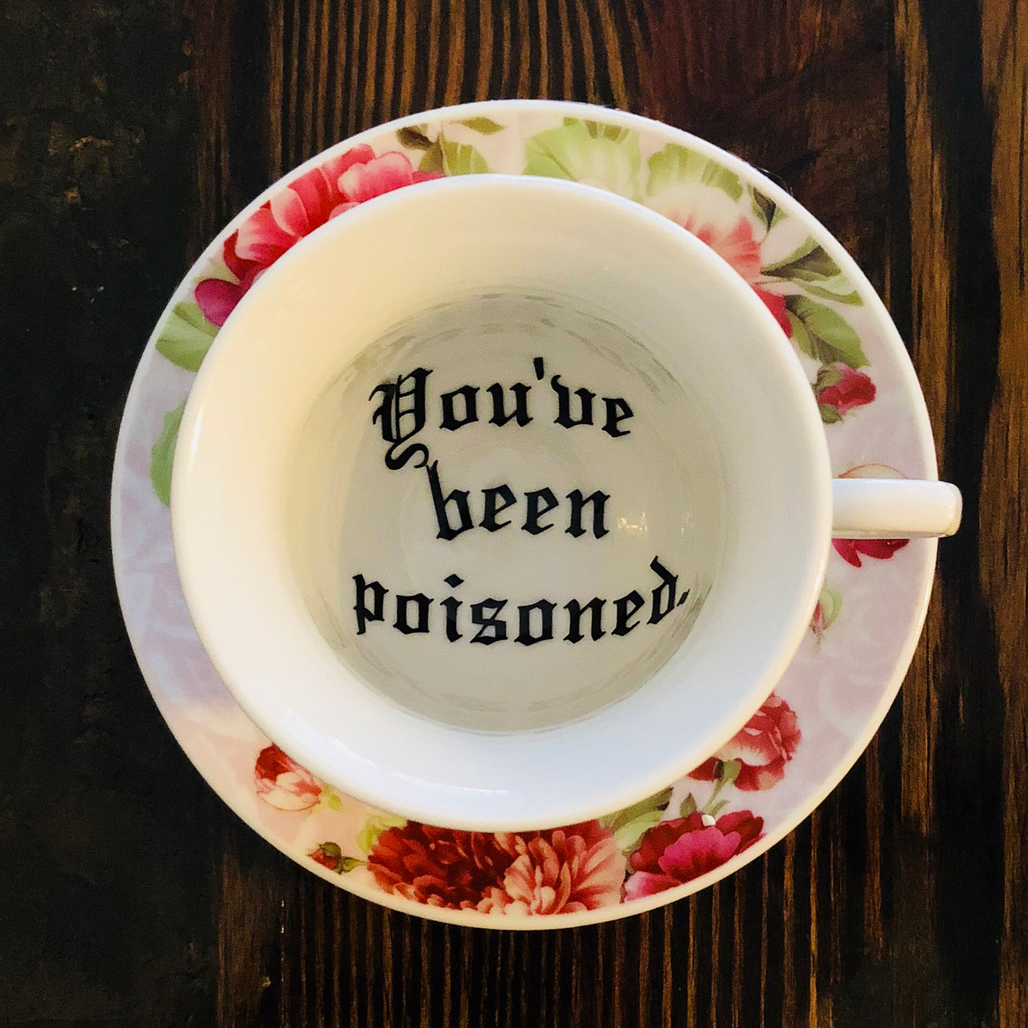 youve-been-poisoned-tea-cup-1.jpg
